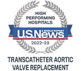 Recognized as high performing hospital for transcatheter valve replacement by US News